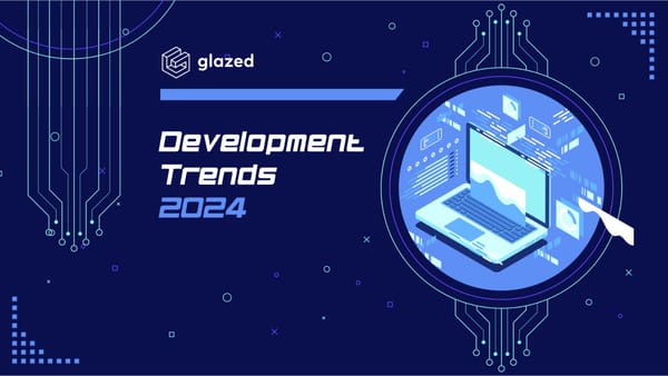 Development Trends 2024